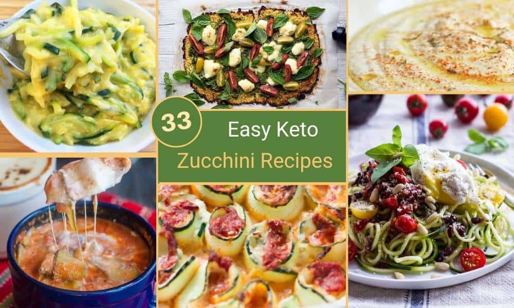 33 Easy Zucchini Keto Recipes