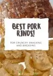 Crunchy Pork Rinds