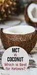 MCT vs Coconut Which is best for ketosis