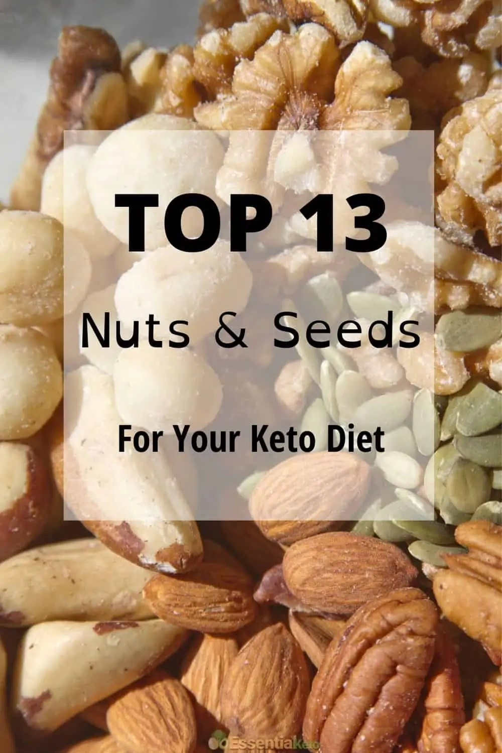 Top 13 Nuts and Seeds for Keto Diet
